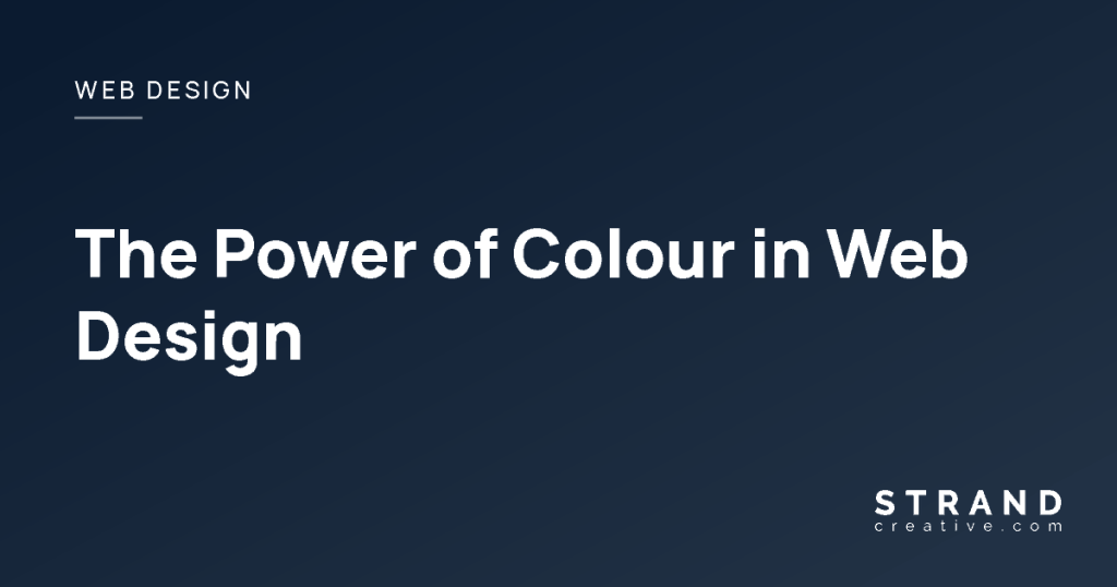 Strand Creative article image: The Power of Colour in Web Design